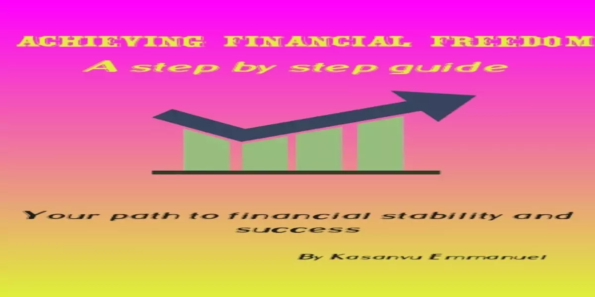 Achieving Financial Freedom